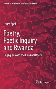 portada Poetry, Poetic Inquiry and Rwanda: Engaging with the Lives of Others (in English)