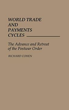 portada World Trade and Payments Cycles: The Advance and Retreat of the Postwar Order (in English)
