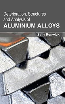 portada Deterioration, Structures and Analysis of Aluminium Alloys (en Inglés)