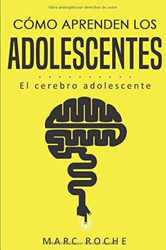 portada Cómo Aprenden los Adolescentes: El Cerebro Adolescente: (Neuroeducación de Bolsillo): 1