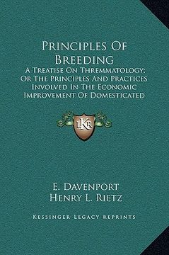 portada principles of breeding: a treatise on thremmatology; or the principles and practices involved in the economic improvement of domesticated anim