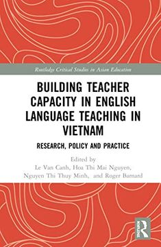 portada Building Teacher Capacity in English Language Teaching in Vietnam: Research, Policy and Practice (Routledge Critical Studies in Asian Education) (en Inglés)