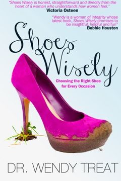 portada Shoes Wisely: Choosing The Right Shoe For Every Occasion (en Inglés)
