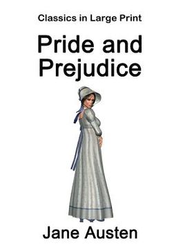 portada Pride and Prejudice - Classics in Large Print (in English)