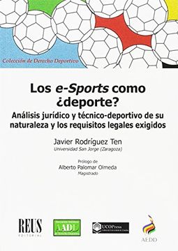 portada Los E-Sports Como¿ Deporte?  Análisis Jurídico y Técnico-Deportivo de su Naturaleza y los Requisitos Legales Exigidos (Derecho Deportivo)