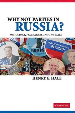 portada Why not Parties in Russia? Democracy, Federalism, and the State (en Inglés)