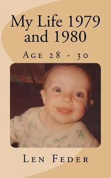 portada My Life 1979 and 1980: Age 28 - 30 (en Inglés)