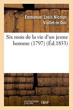 portada Six Mois de La Vie D'Un Jeune Homme (1797) (Littérature)