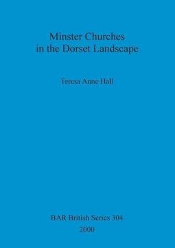 portada Minster Churches in the Dorset Landscape (British Archaeological Reports British Series)