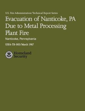 portada Evacuation of Nanticoke, PA Due to Metal Processing Plant Fire- Nanticoke, Pennsylvania (en Inglés)