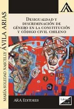 portada Desigualdad y discriminación de género en la Constitución y Código Civil chileno (in Spanish)