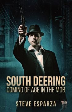 portada South Deering: Coming Of Age In The Mob (en Inglés)