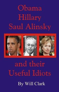 portada Obama, Hillary, Saul Alinsky and Their Useful Idiots (en Inglés)