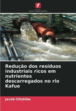 portada Redução dos Resíduos Industriais Ricos em Nutrientes Descarregados no rio Kafue (en Portugués)