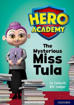 portada Hero Academy: Oxford Level 11, Lime Book Band: The Mysterious Miss Tula (en Inglés)