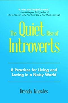 portada The Quiet Rise of Introverts: 8 Practices for Living and Loving in a Noisy World (en Inglés)