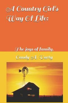 portada A Country Girl's Way of Life: The Joys of Family. (in English)