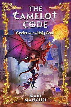 portada The Camelot Code, Book #2 Geeks and the Holy Grail (in English)