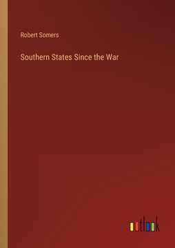 portada Southern States Since the War (en Inglés)