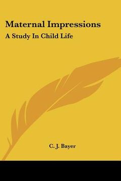 portada maternal impressions: a study in child life (en Inglés)