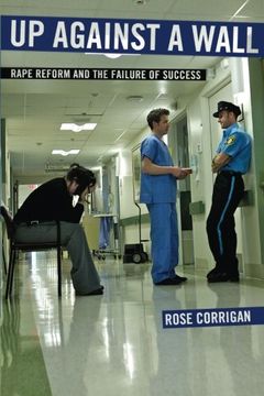 portada Up Against a Wall: Rape Reform and the Failure of Success