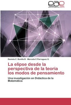 portada La Elipse Desde la Perspectiva de la Teoría los Modos de Pensamiento: Una Investigación en Didáctica de la Matemática (in Spanish)