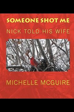 portada someone shot me, nick told his wife (en Inglés)