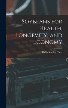 portada Soybeans for Health, Longevity, and Economy (en Inglés)