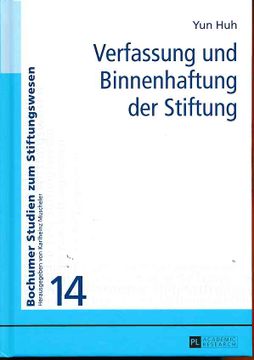 portada Verfassung und Binnenhaftung der Stiftung. Bochumer Studien zum Stiftungswesen; Band 14. (en Alemán)