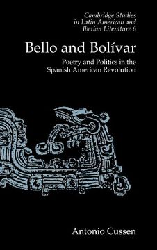 portada Bello and Bolívar Hardback: Poetry and Politics in the Spanish American Revolution (Cambridge Studies in Latin American and Iberian Literature) (en Inglés)