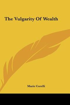 portada the vulgarity of wealth the vulgarity of wealth