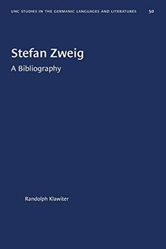 portada Stefan Zweig: A Bibliography: 50 (University of North Carolina Studies in Germanic Languages and Literature) (en Inglés)