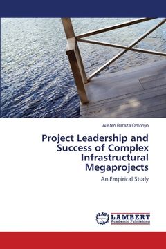 portada Project Leadership and Success of Complex Infrastructural Megaprojects (en Inglés)