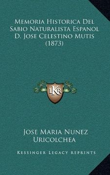portada Memoria Historica del Sabio Naturalista Espanol d. Jose Celestino Mutis (1873)