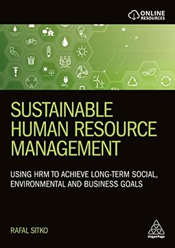 portada Sustainable Human Resource Management: Using hrm to Achieve Long-Term Social, Environmental and Business Goals 