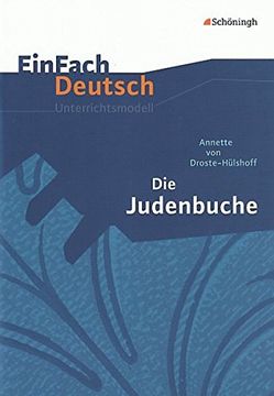 portada Einfach Deutsch - Unterrichtsmodelle: Annette von Droste-Hülshoff die Judenbuche (en Alemán)