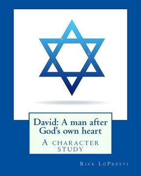portada David: A man after God's own heart: A character study (en Inglés)