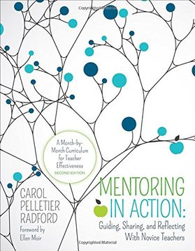 portada Mentoring in Action: Guiding, Sharing, and Reflecting With Novice Teachers: A Month-by-Month Curriculum for Teacher Effectiveness (en Inglés)