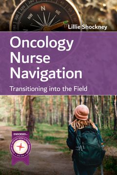 portada Oncology Nurse Navigation: Transitioning Into the Field: Transitioning Into the Field (en Inglés)