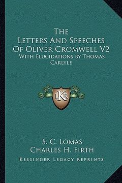 portada the letters and speeches of oliver cromwell v2: with elucidations by thomas carlyle (in English)