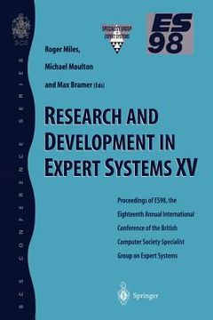 portada research and development in expert systems xv: proceedings of es98, the eighteenth annual international conference of the british computer society spe (en Inglés)
