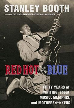 portada Red hot and Blue: Fifty Years of Writing About Music, Memphis, and Motherf**Kers (in English)