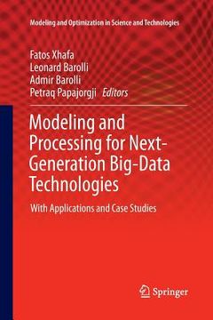 portada Modeling and Processing for Next-Generation Big-Data Technologies: With Applications and Case Studies