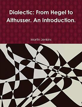portada Dialectic: From Hegel to Althusser. An Introduction. 