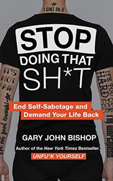 portada Stop Doing That Sh*T: End Self-Sabotage and Demand Your Life Back (en Inglés)