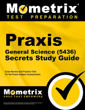 portada Praxis General Science (5436) Secrets Study Guide: Exam Review and Practice Test for the Praxis Subject Assessments