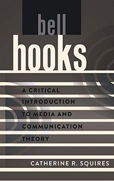 portada Bell Hooks: A Critical Introduction to Media and Communication Theory (en Inglés)
