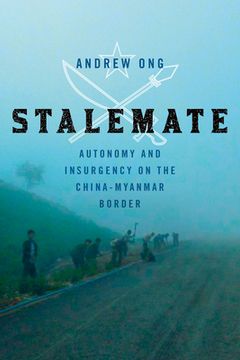 portada Stalemate: Autonomy and Insurgency on the China-Myanmar Border (en Inglés)