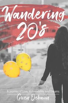 portada Wandering 20's: A Journey of Love, Vulnerability, and Dreams (en Inglés)