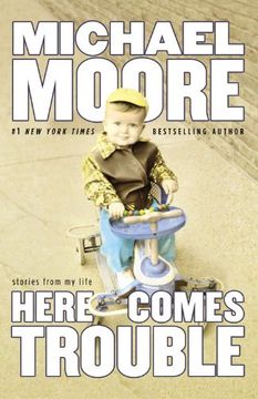 portada Here Comes Trouble: Stories by Michael Moore (en Inglés)